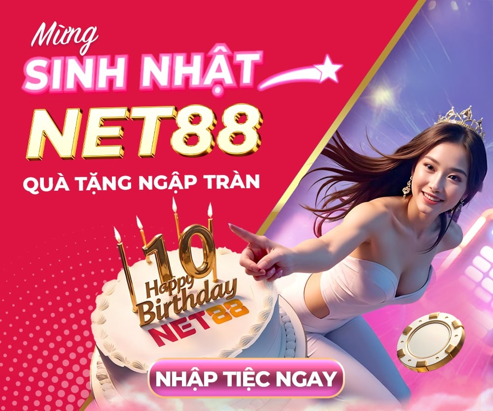 NET88 NET88 – THẬP KỶ VÀNG, VINH DANH NGÀN CƯỢC THỦ